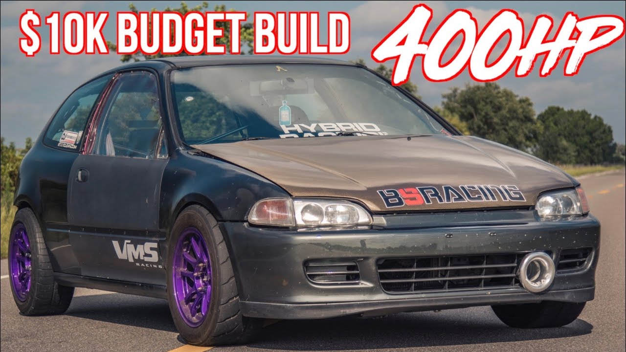 400HP Honda Civic $10K Budget Build - Reliable 10 Second Car!