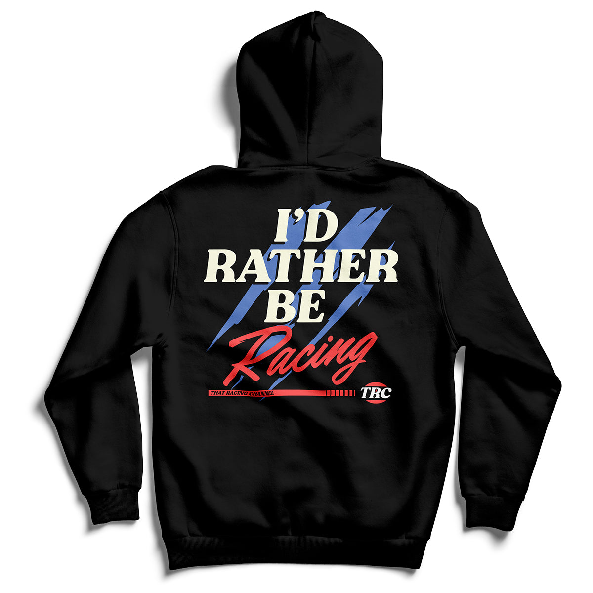 I'd Rather Be Racing - Premium Collection Hoodie (650 Entries)