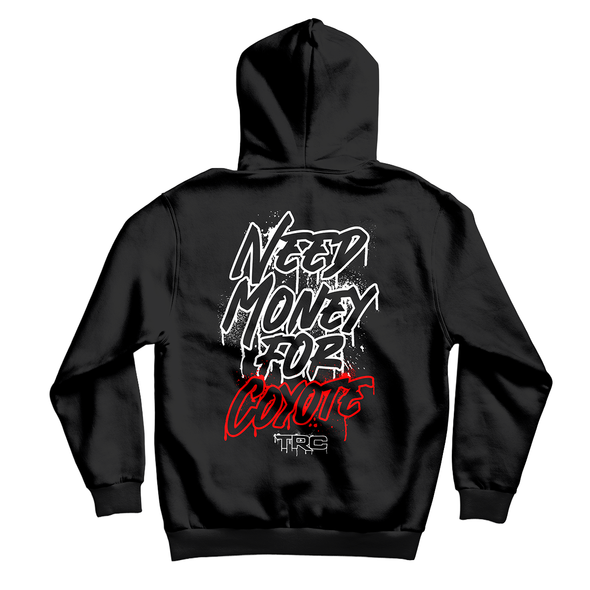 TRC Need Money For Coyote Premium Hoodie