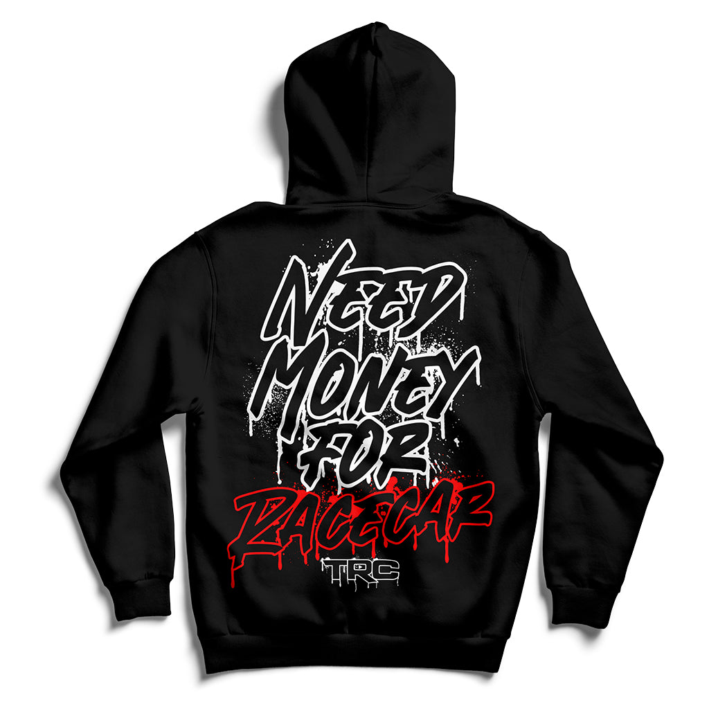 TRC Need Money for RACECAR Hoodie